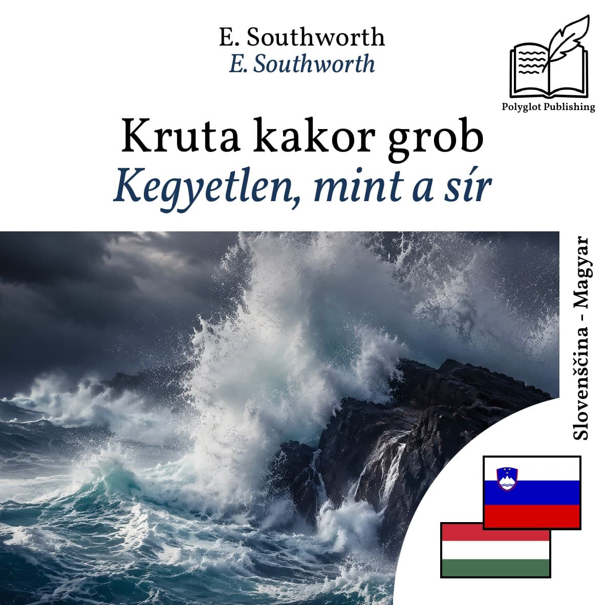 Kegyetlen, mint a sír